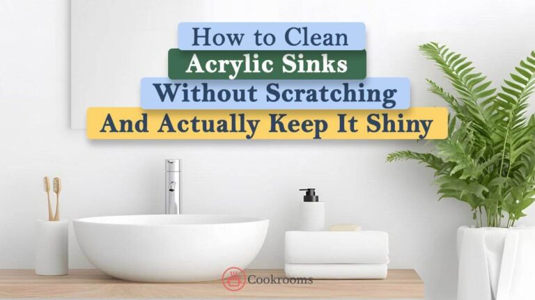 How to Clean Acrylic Sinks